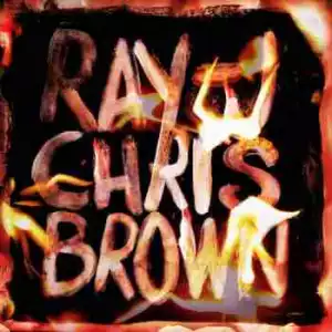 Burn My Name BY Ray J X Chris Brown